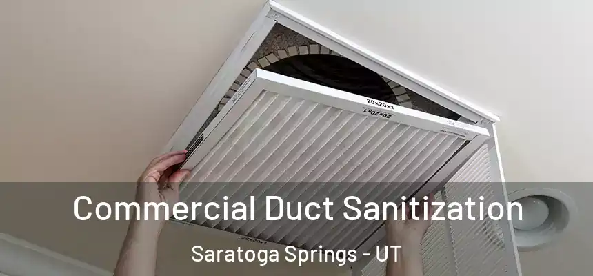  Commercial Duct Sanitization Saratoga Springs - UT