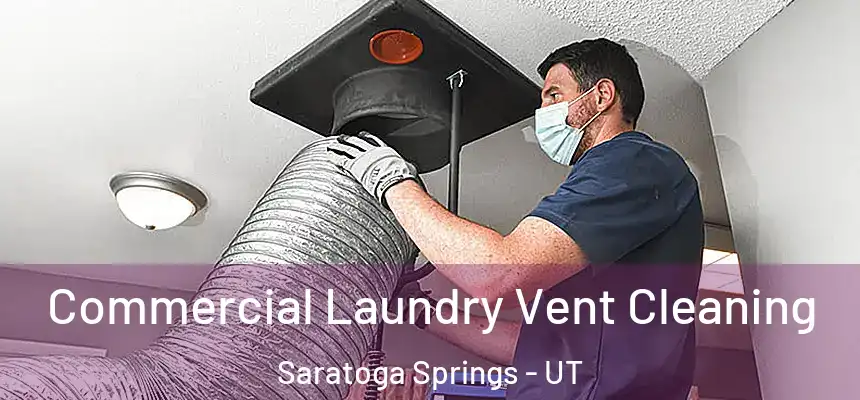 Commercial Laundry Vent Cleaning Saratoga Springs - UT