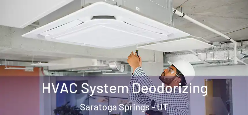  HVAC System Deodorizing Saratoga Springs - UT