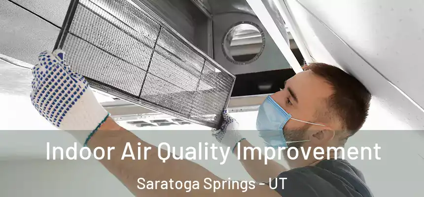  Indoor Air Quality Improvement Saratoga Springs - UT
